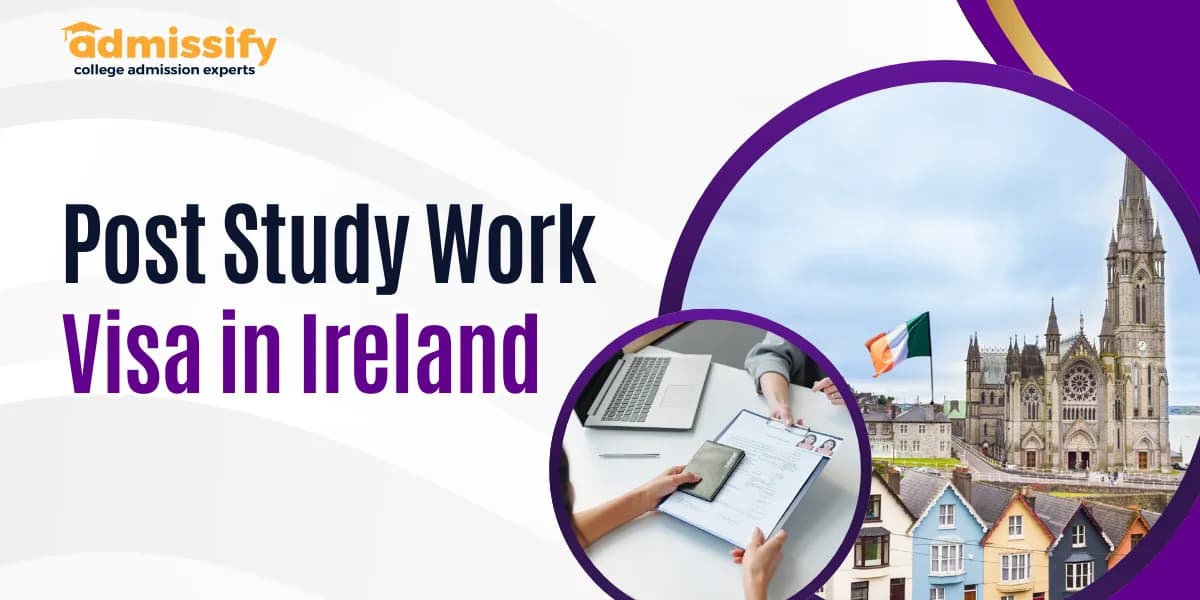 Post Study Work Visa in Ireland for Indian Students: Eligibility and Application Process